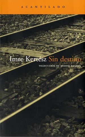 SIN DESTINO | 9788495359537 | KERTESZ, IMRE | Galatea Llibres | Llibreria online de Reus, Tarragona | Comprar llibres en català i castellà online