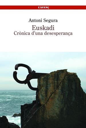EUSKADI, CRONICA D'UNA ESPERANÇA | 9788488839305 | SEGURA, ANTONI | Galatea Llibres | Librería online de Reus, Tarragona | Comprar libros en catalán y castellano online