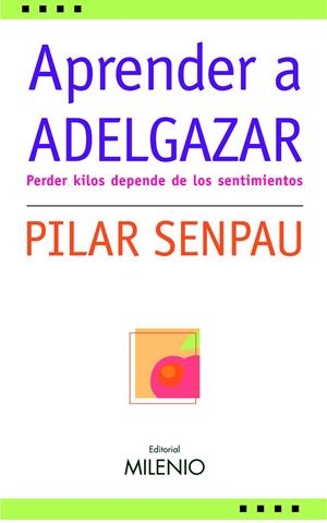 APRENDER A ADELGAZAR | 9788497432221 | SENPAU, PILAR | Galatea Llibres | Librería online de Reus, Tarragona | Comprar libros en catalán y castellano online
