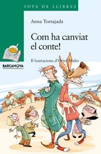 COM HA CANVIAT EL CONTE! | 9788448920791 | TORTAJADA, ANNA | Galatea Llibres | Llibreria online de Reus, Tarragona | Comprar llibres en català i castellà online