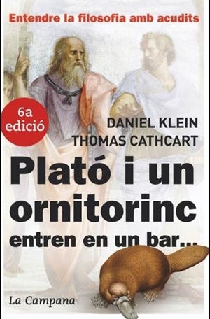 PLATO I UN ORNITORRINC ENTREN EN UN BAR... | 9788496735149 | KLEIN, DANIEL | Galatea Llibres | Llibreria online de Reus, Tarragona | Comprar llibres en català i castellà online