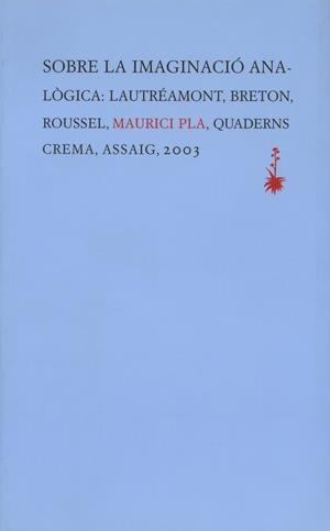SOBRE LA IMAGINACIO ANALOGICA | 9788477273936 | PLA, MAURICI | Galatea Llibres | Llibreria online de Reus, Tarragona | Comprar llibres en català i castellà online