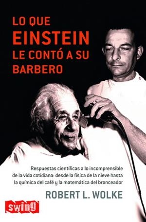 LO QUE EINSTEIN LE CONTÓ A SU BARBERO | 9788496746213 | WOLKE, ROBERT | Galatea Llibres | Librería online de Reus, Tarragona | Comprar libros en catalán y castellano online