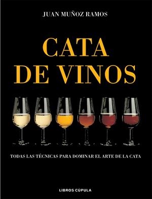 CATA DE VINOS | 9788448047108 | MUÑOZ RAMOS, JUAN | Galatea Llibres | Librería online de Reus, Tarragona | Comprar libros en catalán y castellano online