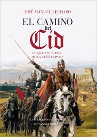 CAMINO DEL CID, EL | 9788441418318 | LECHADO, JOSE M. | Galatea Llibres | Librería online de Reus, Tarragona | Comprar libros en catalán y castellano online