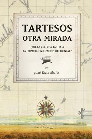 TARTESOS, OTRA MIRADA | 9788492573318 | MATA, JOSE RUIZ | Galatea Llibres | Librería online de Reus, Tarragona | Comprar libros en catalán y castellano online