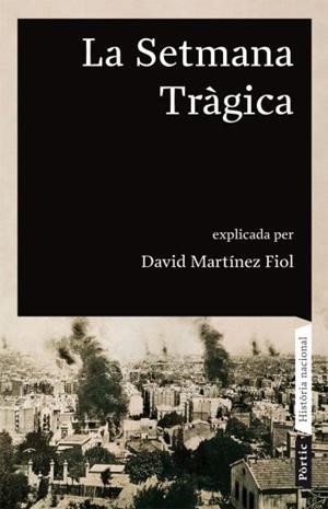 SETMANA TRAGICA, LA | 9788498090680 | MARTINEZ FIOL, DAVID | Galatea Llibres | Llibreria online de Reus, Tarragona | Comprar llibres en català i castellà online