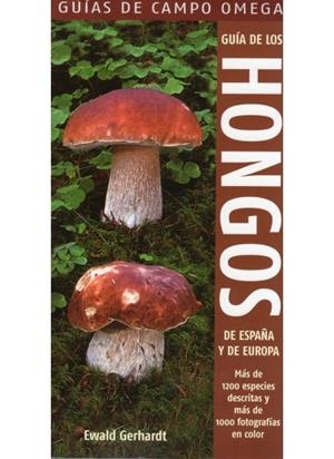 GUIA DE HONGOS ESPAÑA Y EUROPA | 9788428214872 | GERHARDT, EWALD | Galatea Llibres | Librería online de Reus, Tarragona | Comprar libros en catalán y castellano online