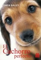 CACHORRO PERFECTO, EL (COLOR) | 9788499100494 | BAILEY, GWEN | Galatea Llibres | Llibreria online de Reus, Tarragona | Comprar llibres en català i castellà online