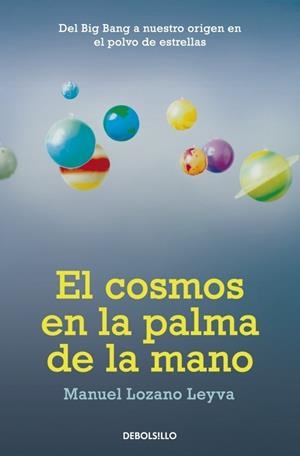COSMOS EN LA PALMA DE LA MANO | 9788499081182 | LOZANO LEYVA, MANUEL | Galatea Llibres | Llibreria online de Reus, Tarragona | Comprar llibres en català i castellà online