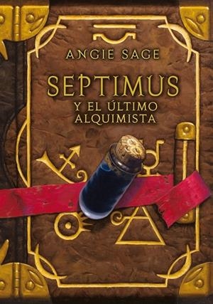 SEPTIMUS Y EL ULTIMO ALQUIMISTA | 9788484413837 | SAGE, ANGIE | Galatea Llibres | Llibreria online de Reus, Tarragona | Comprar llibres en català i castellà online