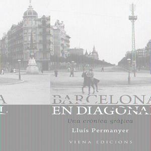 BARCELONA EN DIAGONAL | 9788483306260 | PERMANYER LLADÓS, LLUÍS | Galatea Llibres | Llibreria online de Reus, Tarragona | Comprar llibres en català i castellà online