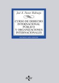CURSO DE DERECHO INTERNACIONAL PÚBLICO Y DE ORGANIZACIONES INTERNACIONALES | 9788430951406 | PASTOR RIDRUEJO, JOSÉ ANTONIO | Galatea Llibres | Llibreria online de Reus, Tarragona | Comprar llibres en català i castellà online