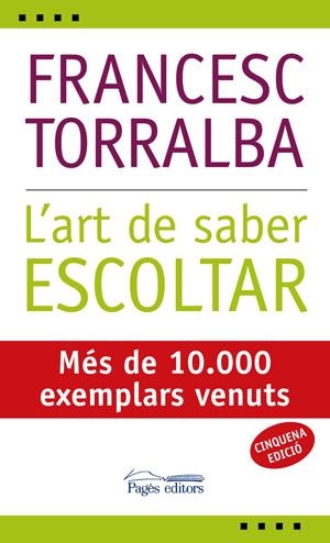 ART DE SABER ESCOLTAR, L' | 9788497794152 | TORRALBA, FRANCESC | Galatea Llibres | Librería online de Reus, Tarragona | Comprar libros en catalán y castellano online