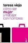 CÓMO SER MUJER Y TRABAJAR CON HOMBRES | 9788427035645 | VIEJO, TERESA | Galatea Llibres | Llibreria online de Reus, Tarragona | Comprar llibres en català i castellà online