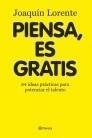 PIENSA, ES GRATIS | 9788408086376 | LORENTE, JOAQUIN | Galatea Llibres | Librería online de Reus, Tarragona | Comprar libros en catalán y castellano online