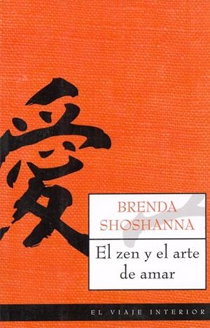 ZEN Y EL ARTE DE AMAR, EL | 9788497544160 | SHOSHANNA, BRENDA | Galatea Llibres | Librería online de Reus, Tarragona | Comprar libros en catalán y castellano online