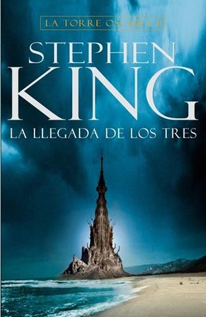 LA TORRE OSCURA 2: LA LLEGADA DE LOS TRES | 9788401336478 | KING, STEPHEN | Galatea Llibres | Librería online de Reus, Tarragona | Comprar libros en catalán y castellano online