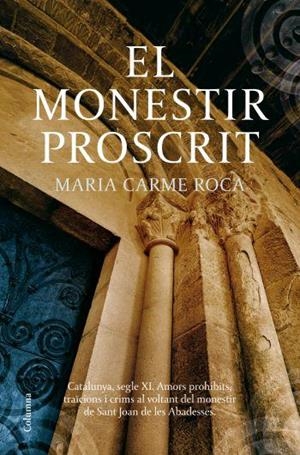 MONESTIR PROSCRIT, EL | 9788466409056 | ROCA, Mº CARME | Galatea Llibres | Librería online de Reus, Tarragona | Comprar libros en catalán y castellano online