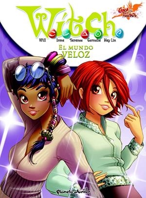 WITCH 7: EL MUNDO VELOZ | 9788408094128 | DISNEY. WITCH | Galatea Llibres | Librería online de Reus, Tarragona | Comprar libros en catalán y castellano online