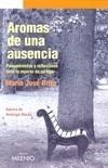 AROMAS DE UNA AUSENCIA | 9788497433501 | BRITO ROMEVA, MARÍA JOSÉ | Galatea Llibres | Llibreria online de Reus, Tarragona | Comprar llibres en català i castellà online