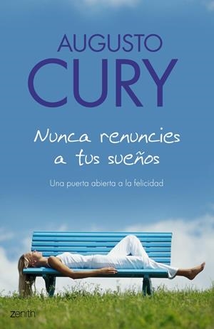 NUNCA RENUNCIES A TUS SUEÑOS | 9788408063506 | CURY, AUGUSTO | Galatea Llibres | Librería online de Reus, Tarragona | Comprar libros en catalán y castellano online