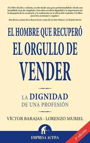 HOMBRE QUE RECUPERO EL ORGULLO DE VENDER, EL | 9788496627369 | BARAJAS, VICTOR | Galatea Llibres | Llibreria online de Reus, Tarragona | Comprar llibres en català i castellà online