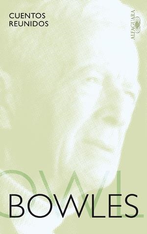 CUENTOS REUNIDOS BOWLES | 9788420405728 | BOWLES , PAUL | Galatea Llibres | Llibreria online de Reus, Tarragona | Comprar llibres en català i castellà online