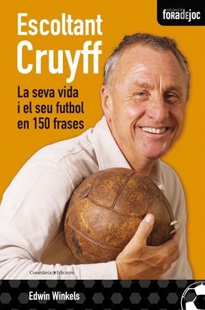 ESCOLTANT CRUYFF | 9788497917841 | WINKELS, EDWIN | Galatea Llibres | Librería online de Reus, Tarragona | Comprar libros en catalán y castellano online