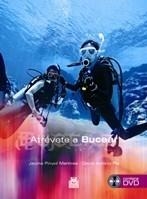 ATRÉVETE A BUCEAR (COLOR - LIBRO+DVD) | 9788480199971 | PINYOL MARTÍNEZ, JAUME/ARRÓNIZ PLA, DAVID | Galatea Llibres | Librería online de Reus, Tarragona | Comprar libros en catalán y castellano online
