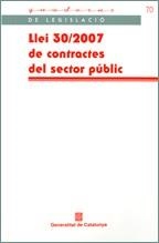 LLEI 30/2007 DE CONTRACTES DEL SECTOR PUBLIC | 9788439376347 | Galatea Llibres | Librería online de Reus, Tarragona | Comprar libros en catalán y castellano online