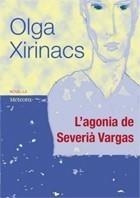 AGONIA DE SEVERIÀ VARGAS, L' | 9788495623904 | XIRINACS, OLGA | Galatea Llibres | Llibreria online de Reus, Tarragona | Comprar llibres en català i castellà online