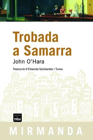 TROBADA A SAMARRA | 9788492440153 | O'HARA, JOHN | Galatea Llibres | Llibreria online de Reus, Tarragona | Comprar llibres en català i castellà online
