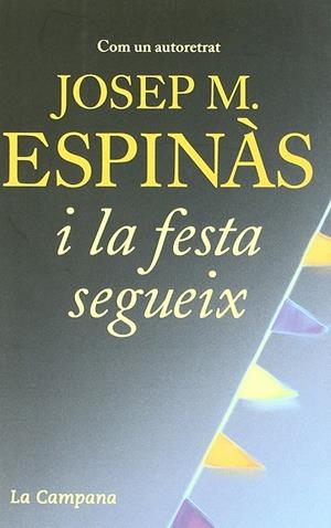 I LA FESTA SEGUEIX | 9788496735422 | ESPINAS, JOSEP MARIA | Galatea Llibres | Llibreria online de Reus, Tarragona | Comprar llibres en català i castellà online