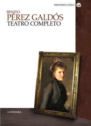 TEATRO COMPLETO | 9788437625812 | PÉREZ GALDÓS, BENITO | Galatea Llibres | Librería online de Reus, Tarragona | Comprar libros en catalán y castellano online