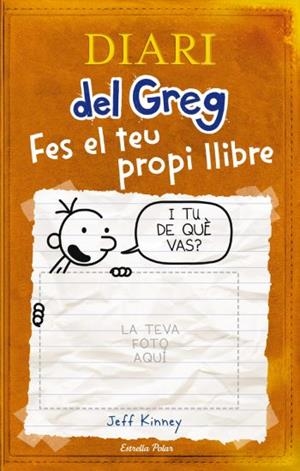 DIARI DEL GREG: FES EL TEU PROPI LLIBRE | 9788492671663 | KINNEY, JEFF | Galatea Llibres | Librería online de Reus, Tarragona | Comprar libros en catalán y castellano online