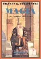 MAGIA. UNA COMEDIA FANTÁSTICA | 9788496956964 | CHESTERTON, GILBERT KEITH.- | Galatea Llibres | Librería online de Reus, Tarragona | Comprar libros en catalán y castellano online