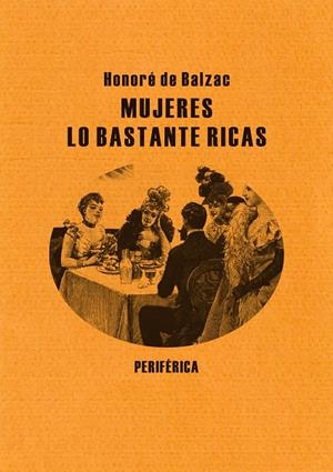 MUJERES LO BASTANTE RICAS | 9788492865154 | BALZAC, HONORÉ DE | Galatea Llibres | Librería online de Reus, Tarragona | Comprar libros en catalán y castellano online