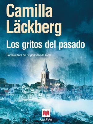 LOS GRITOS DEL PASADO | 9788496748507 | LÄCKBERG, CAMILLA | Galatea Llibres | Librería online de Reus, Tarragona | Comprar libros en catalán y castellano online