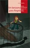 FANTASMA PARA ÁNGELA | 9788498451627 | BAQUEDANO | Galatea Llibres | Librería online de Reus, Tarragona | Comprar libros en catalán y castellano online