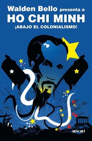 ABAJO EL COLONIALISMO! | 9788446028864 | HO CHI MIHN : BELLO, WALDEN | Galatea Llibres | Librería online de Reus, Tarragona | Comprar libros en catalán y castellano online