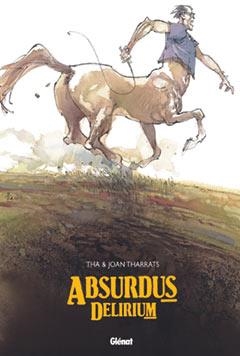 ABSURDUS DELIRIUM | 9788484495000 | THA / TARRATS, JOAN | Galatea Llibres | Llibreria online de Reus, Tarragona | Comprar llibres en català i castellà online