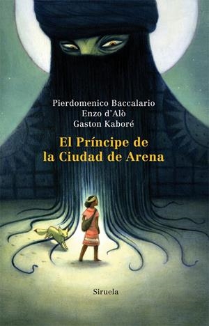 PRÍNCIPE DE LA CIUDAD DE ARENA, EL | 9788498415131 | BACCALARIO, PIERDOMENICO/D'ALÒ, ENZO/KABORÉ, GASTON | Galatea Llibres | Librería online de Reus, Tarragona | Comprar libros en catalán y castellano online