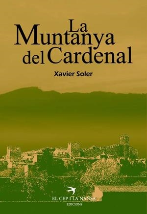 MUNTANYA DEL CARDENAL, LA | 9788492745326 | SOLER, XAVIER | Galatea Llibres | Librería online de Reus, Tarragona | Comprar libros en catalán y castellano online