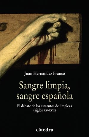 SANGRE LIMPIA, SANGRE ESPAÑOLA | 9788437627441 | HERNÁNDEZ FRANCO, JUAN | Galatea Llibres | Librería online de Reus, Tarragona | Comprar libros en catalán y castellano online