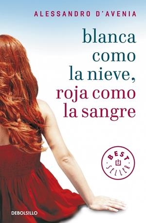 BLANCA COMO LA NIEVE ROJA COMO LA SANGRE | 9788499087658 | D’AVENIA, ALESSANDRO | Galatea Llibres | Librería online de Reus, Tarragona | Comprar libros en catalán y castellano online