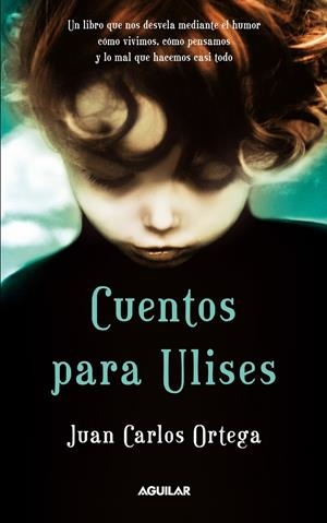 CUENTOS PARA ULISES | 9788403101500 | ORTEGA, JUAN CARLOS | Galatea Llibres | Librería online de Reus, Tarragona | Comprar libros en catalán y castellano online