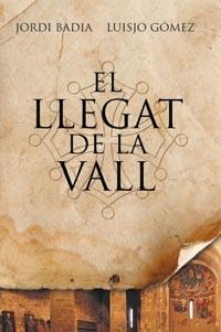 LLEGAT DE LA VALL, EL | 9788482649443 | BADIA PEREZ, JORDI/GÓMEZ ALVAREZ, LUIS JOSÉ | Galatea Llibres | Llibreria online de Reus, Tarragona | Comprar llibres en català i castellà online