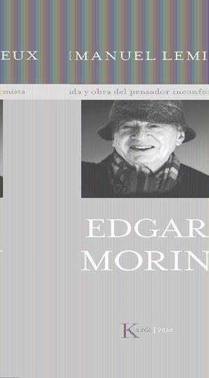 EDGAR MORIN | 9788472458888 | LEMIEUX, EMMANUEL | Galatea Llibres | Librería online de Reus, Tarragona | Comprar libros en catalán y castellano online