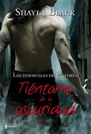 TIENTAME EN LA OSCURIDAD. LOS INMORTALES DE BRETHREN | 9788408100256 | BLACK, SHAYLA | Galatea Llibres | Librería online de Reus, Tarragona | Comprar libros en catalán y castellano online